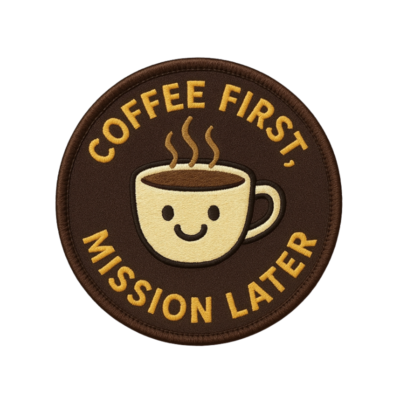 Coffee First, Mission Later Patch Coffee First, Mission Later Patch